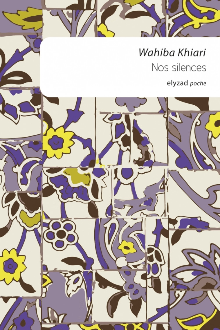 Nos Silences - Wahiba KHIARI - ELYZAD