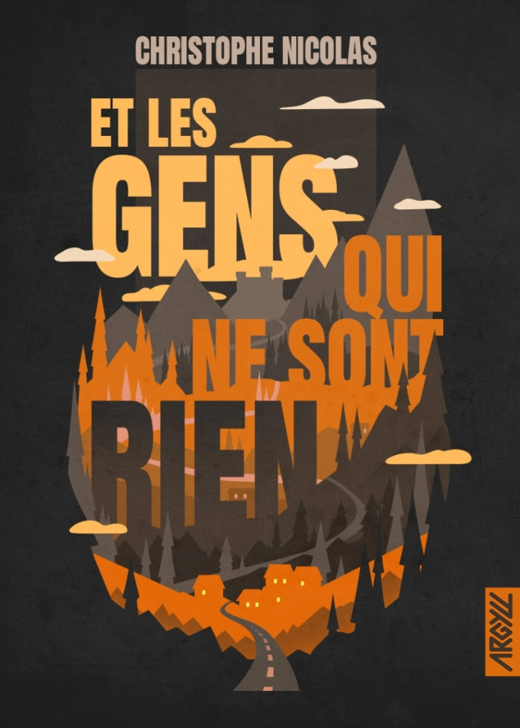 Et les gens qui ne sont rien - Christophe Nicolas, Xavier Collette - ARGYLL