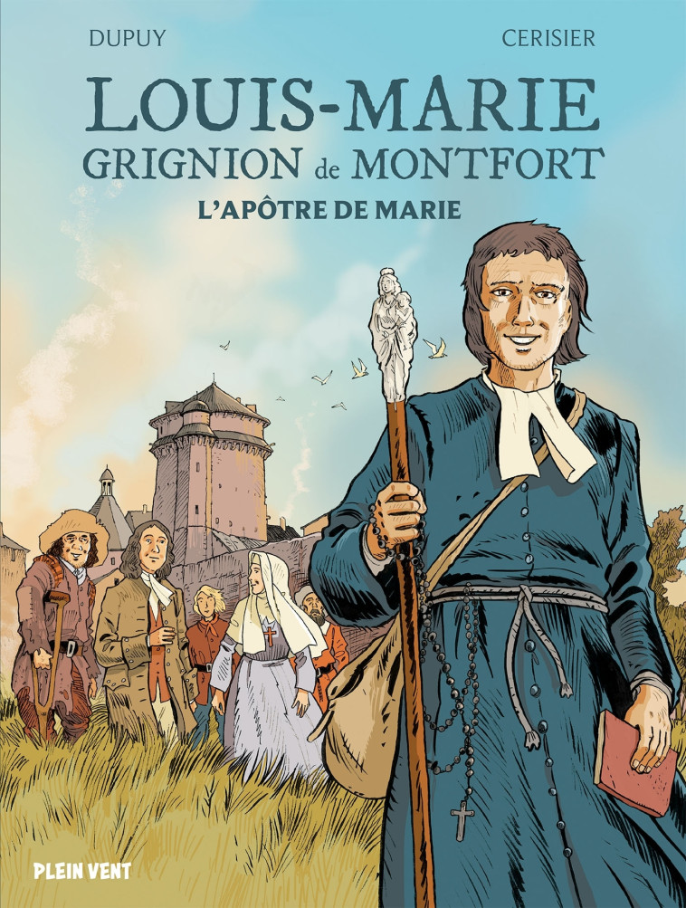 Louis-Marie Grignion de Montfort - Coline Dupuy, Emmanuel Cerisier - PLEIN VENT