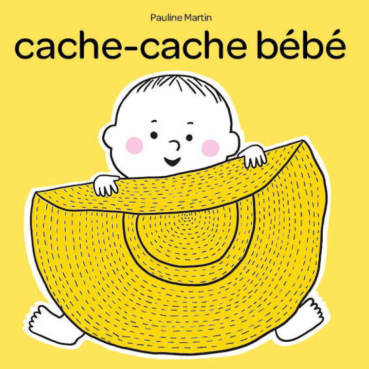 Cache-cache bébé - Pauline Martin - LA PARTIE