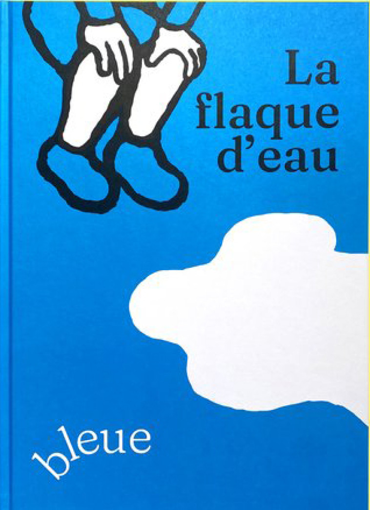 La flaque d'eau bleue - Guillaume Chauchat, Manuel Zenner - LA PARTIE