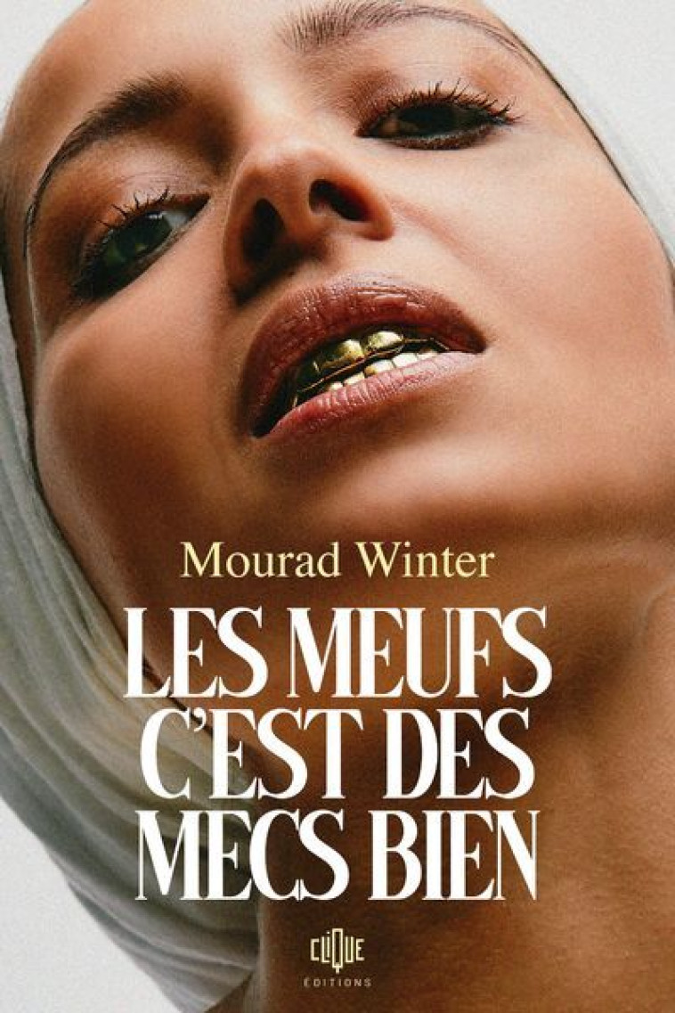 Les meufs, c'est des mecs bien - Mourad Winter - CLQ