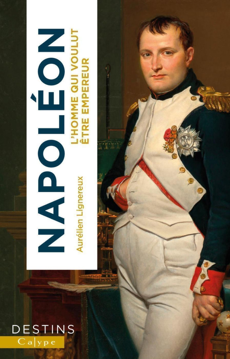 Napoléon - Aurélien Lignereux - CALYPE