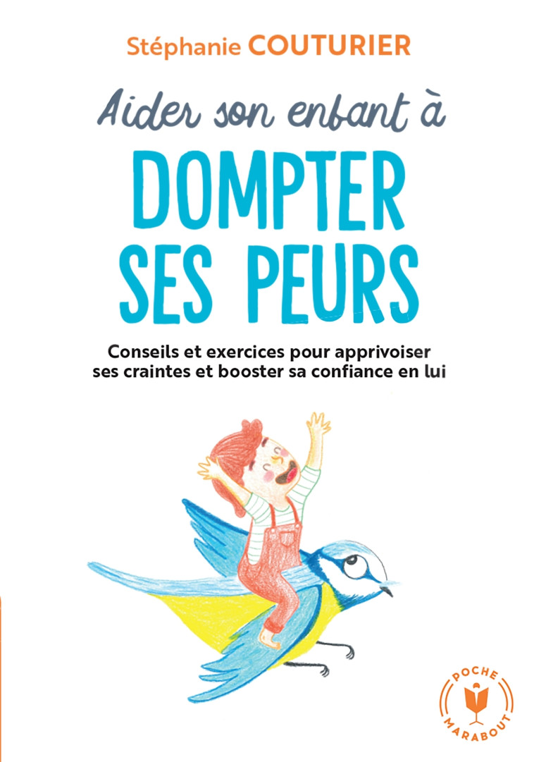 Aider son enfant à dompter ses peurs - Stéphanie Couturier - MARABOUT