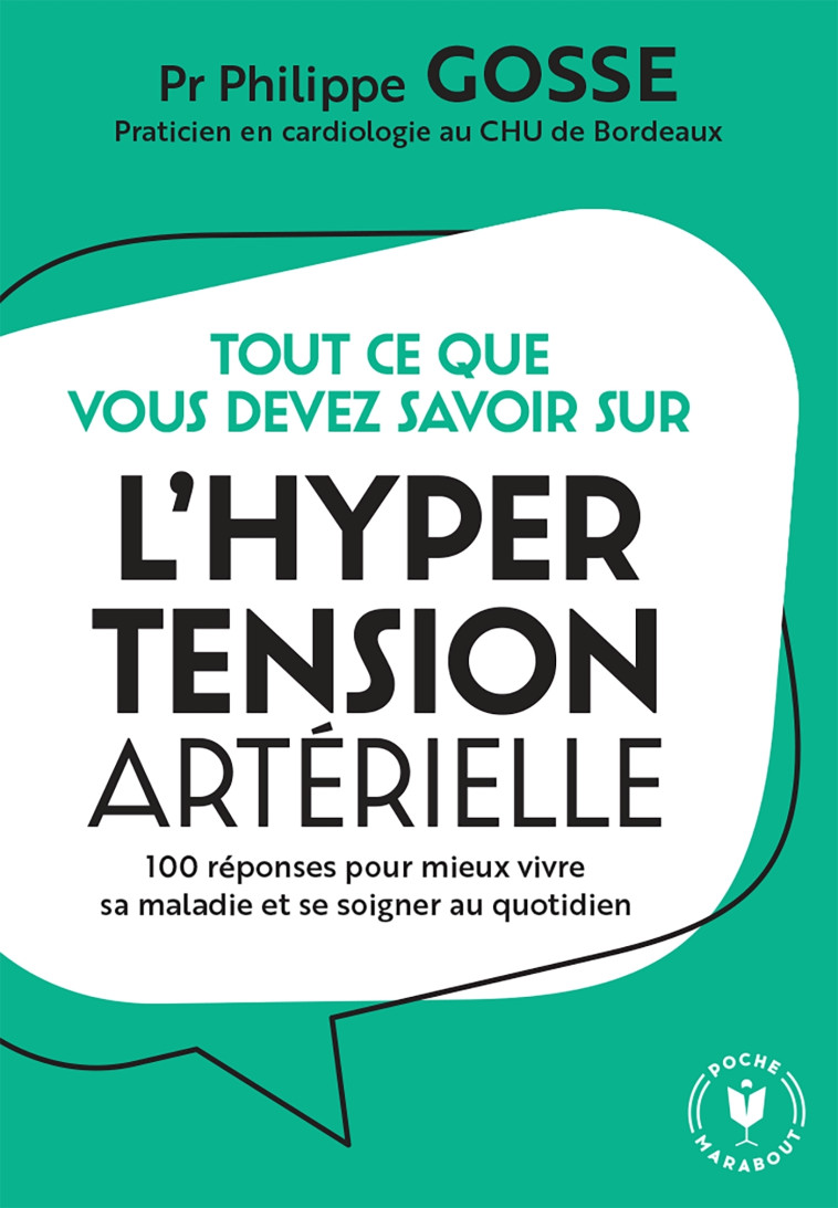 Tout ce que vous devez savoir sur l'hypertension en 100 réponses - Philippe Gosse - MARABOUT