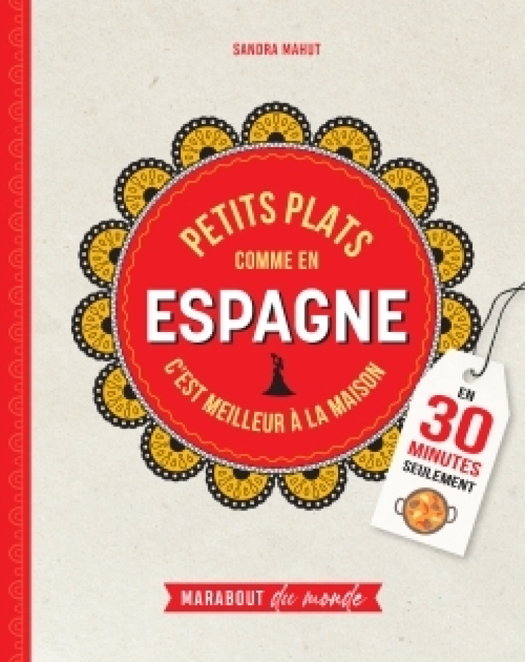 Petits plats comme en Espagne - Sandra Mahut - MARABOUT