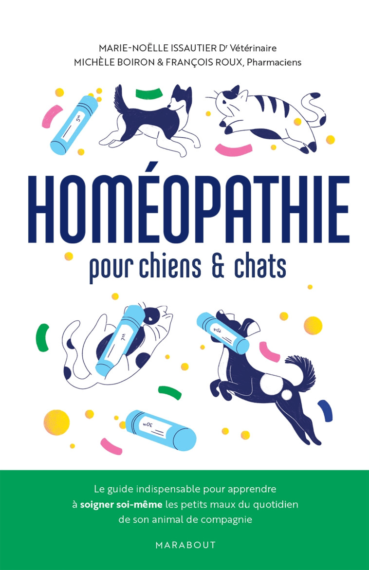 Homéopathie pour chats et chiens - Dr Marie-Noëlle Issautier Marie-Noëlle Issautier - MARABOUT