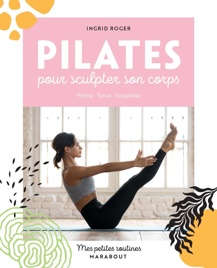 Mes petites routines Pilates - Ingrid Roger - MARABOUT