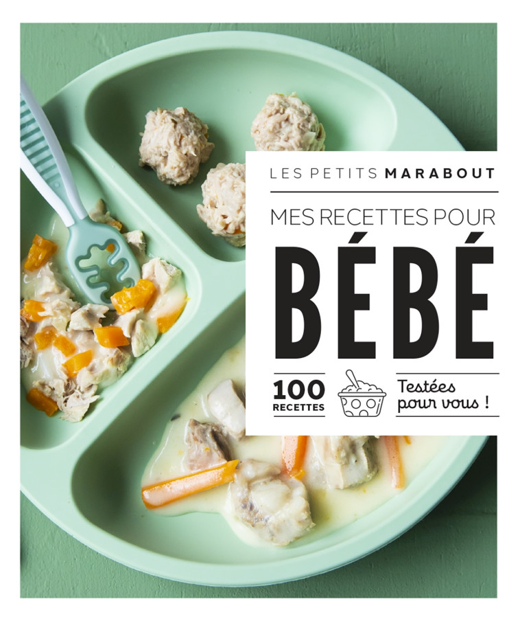 Les petits Marabout - Mes recettes pour bébé -   - MARABOUT