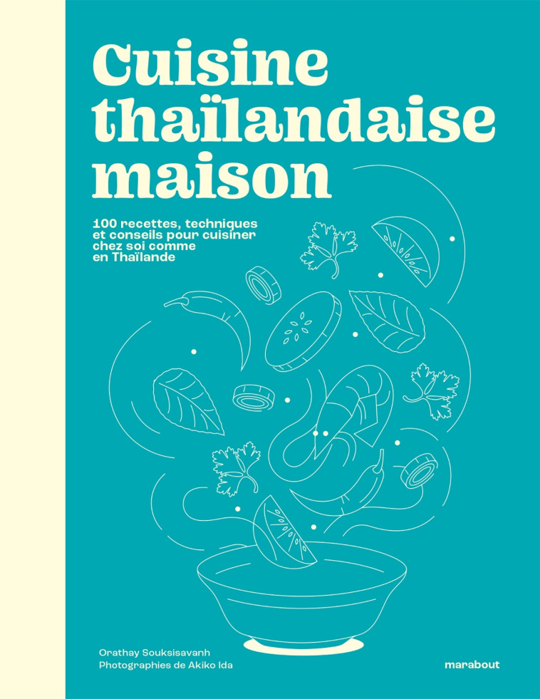 Cuisine thaïlandaise maison - Orathay Souksisavanh - MARABOUT