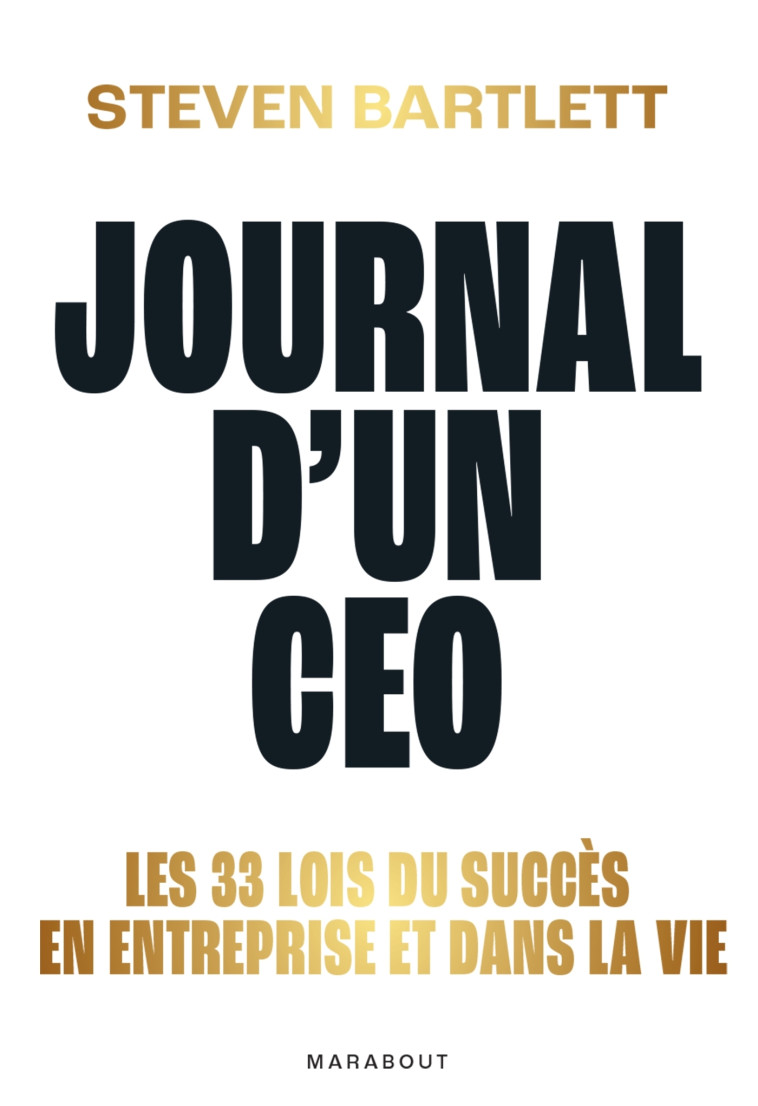 Journal d'un CEO - Steven Bartlett - MARABOUT