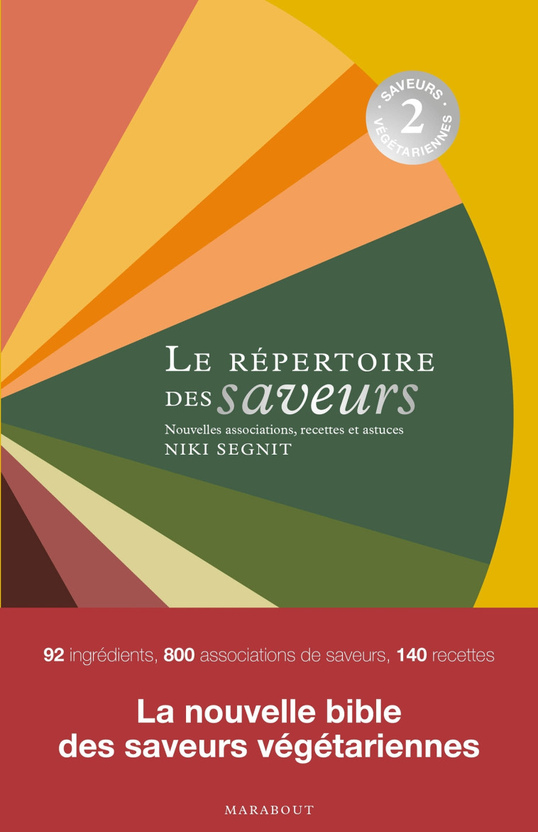 Le répertoire des saveurs 2 - Saveurs végétariennes - Niki Segnit - MARABOUT