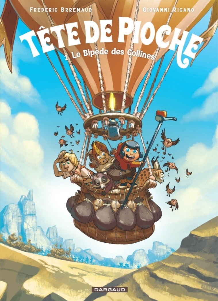 Tête de Pioche - Tome 2 - Le Bipède des Collines - RIGANO Giovanni RIGANO Giovanni, Brrémaud Brrémaud,  RIGANO Giovanni,  BRREMAUD - DARGAUD