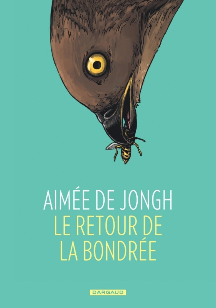 Le Retour de la bondrée - de Jongh Aimée de Jongh Aimée,  de Jongh Aimée - DARGAUD