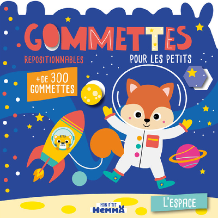 Mon P'tit Hemma - Gommettes pour les petits - L'espace - + de 300 gommettes repositionnables - Carotte et compagnie Carotte et compagnie,  CAROTTE ET COMPAGNIE - HEMMA