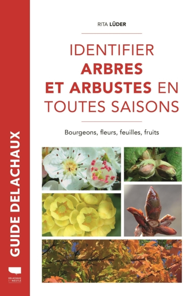 Identifier arbres et arbustes en toutes saisons - Rita Lüder, Jean Terrisse - DELACHAUX