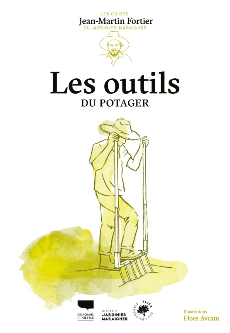 Les Outils du potager - Jean-Martin Fortier, Flore Avram - DELACHAUX