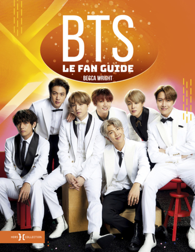 BTS, le fan guide - Becca Wright, Lara MURPHY - HORS COLLECTION