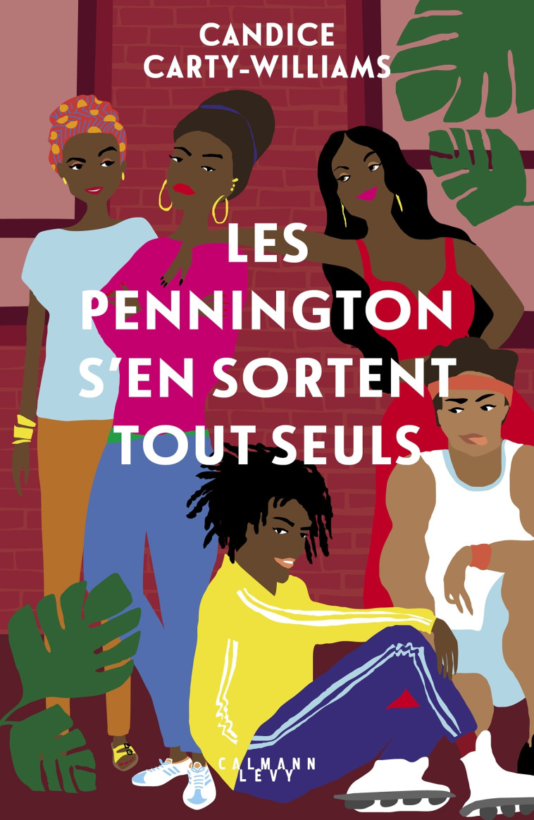 Les Pennington s'en sortent tout seuls - Candice Carty-Williams - CALMANN-LEVY