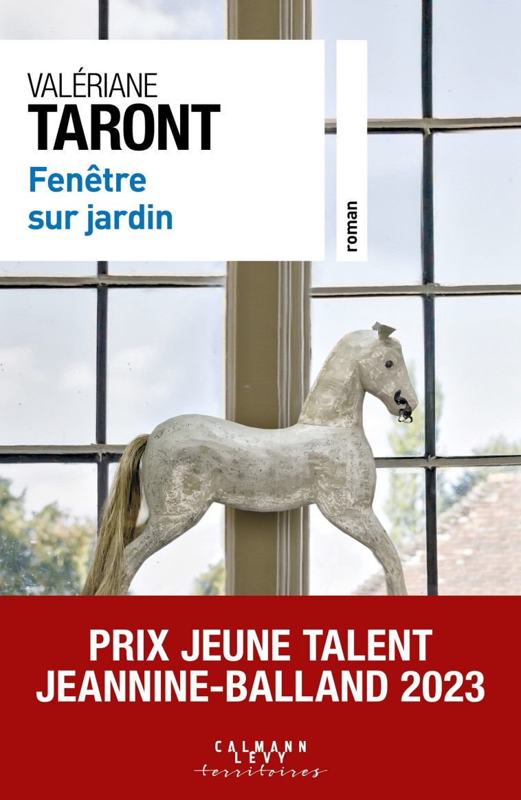 Fenêtre sur jardin - Valériane Taront - CALMANN-LEVY