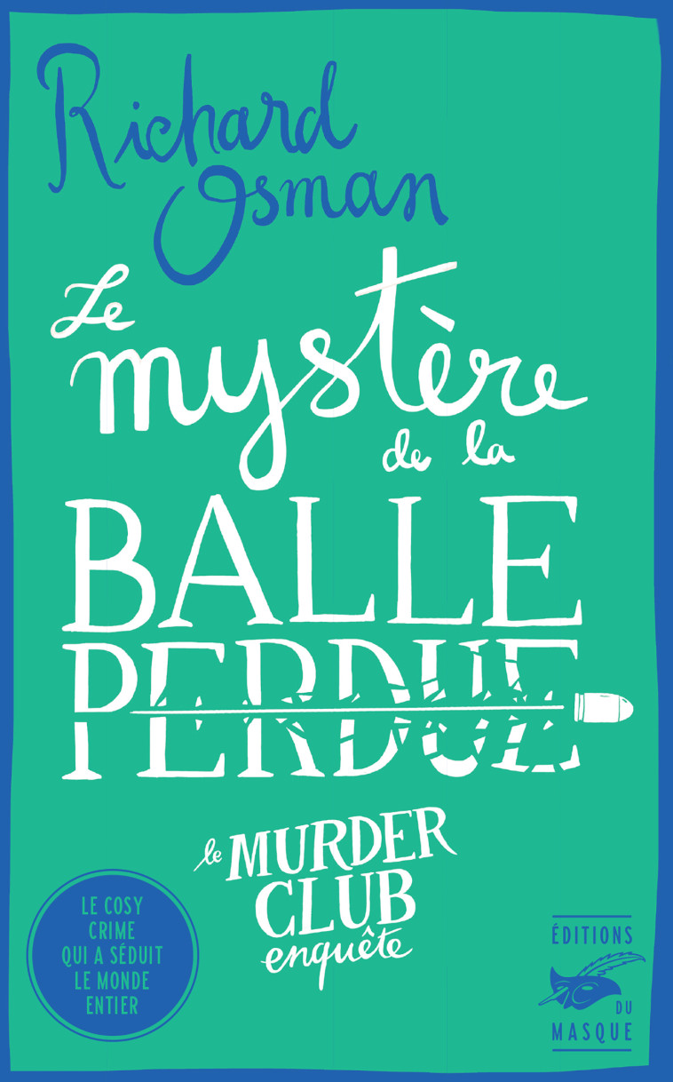 Le Mystère de la balle perdue - Richard Osman - ED DU MASQUE