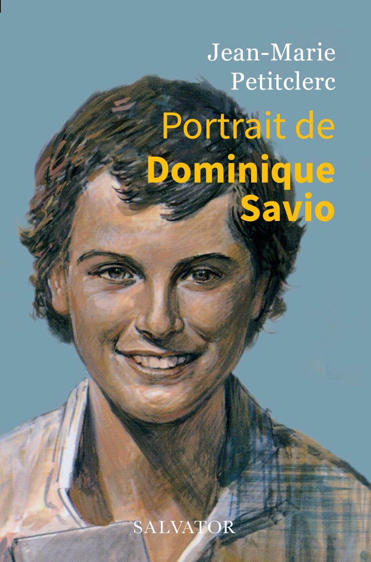 Portrait de Dominique Savio - Jean-Marie Petitclerc - SALVATOR