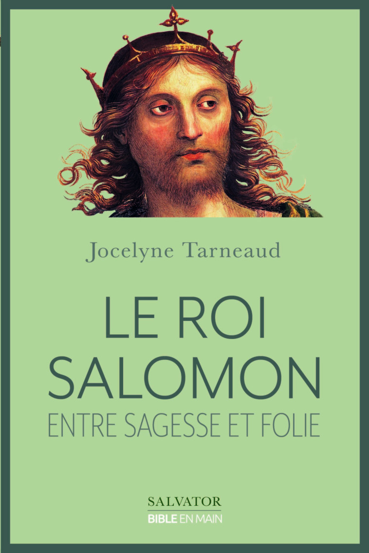 Le roi Salomon - Jocelyne Tarneaud,  Guillaume de Menthière - SALVATOR