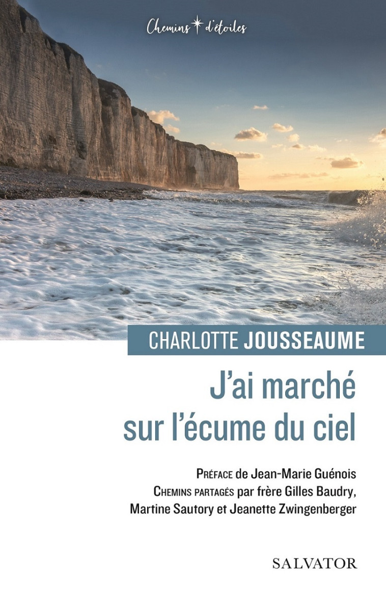 J’ai marché sur l’écume du ciel - Charlotte Jousseaume, Jean-Marie Guénois - SALVATOR