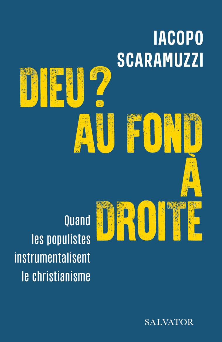 Dieu ? Au fond à droite - Iacopo Scaramuzzi, Muriel Lanchard - SALVATOR