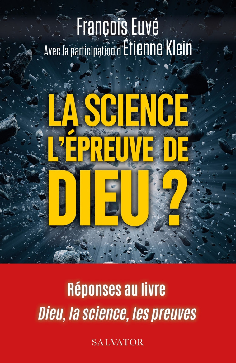 La science l'épreuve de Dieu? - François Euve, Etienne Klein - SALVATOR