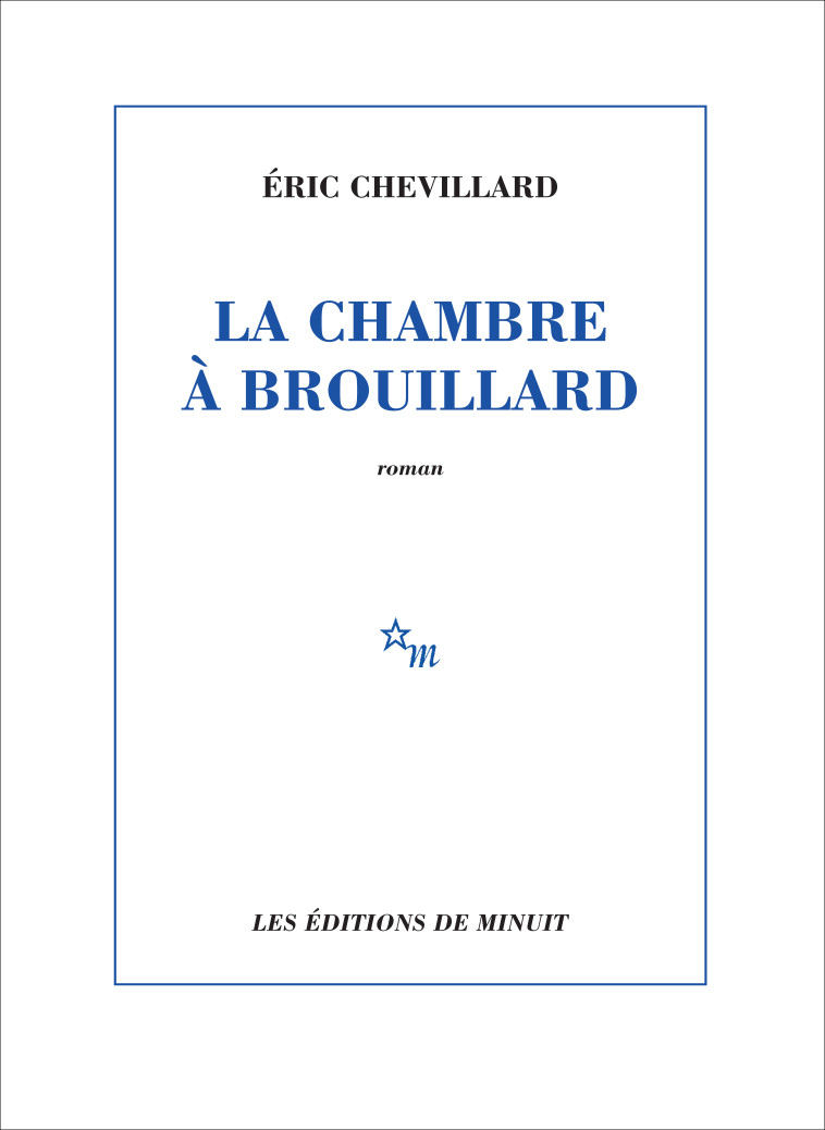 La chambre à brouillard - Éric Chevillard - MINUIT