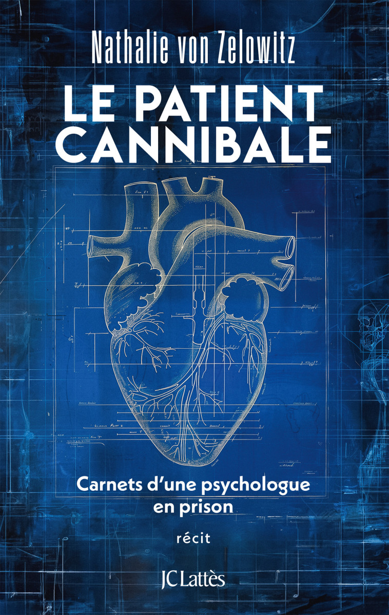 Le patient cannibale - Nathalie Von Zelowitz, Nathalie Von Zelowitz - LATTES