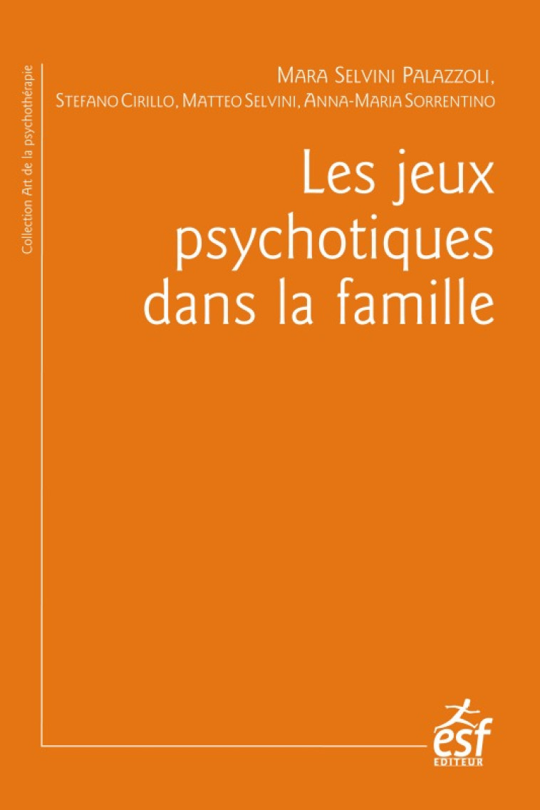 Les jeux psychotiques dans la famille - Laure Houllier, Sarah Napolitano - ESF