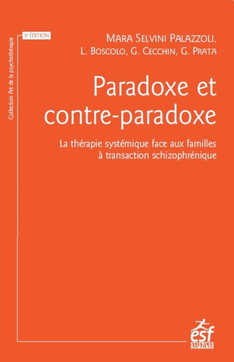 Paradoxe et contre-paradoxe - Mara Selvini Palazzoli, Giuliana Prata, Gianfranco Cecchin, Luigi Boscolo - ESF