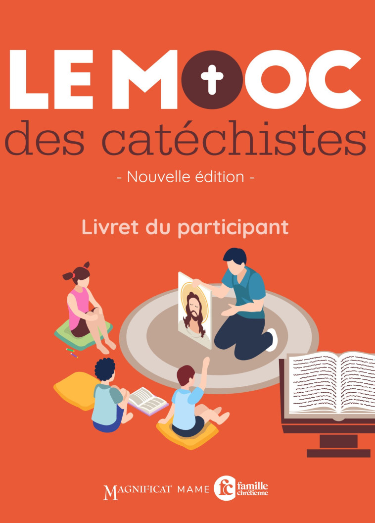 Mooc des catéchistes - livret participant - Mooc Des Catéchistes Mooc Des Catéchistes - MAME