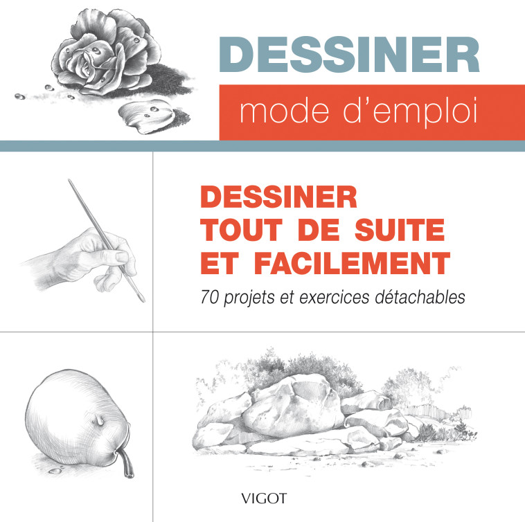 Dessiner tout de suite et facilement -   - VIGOT