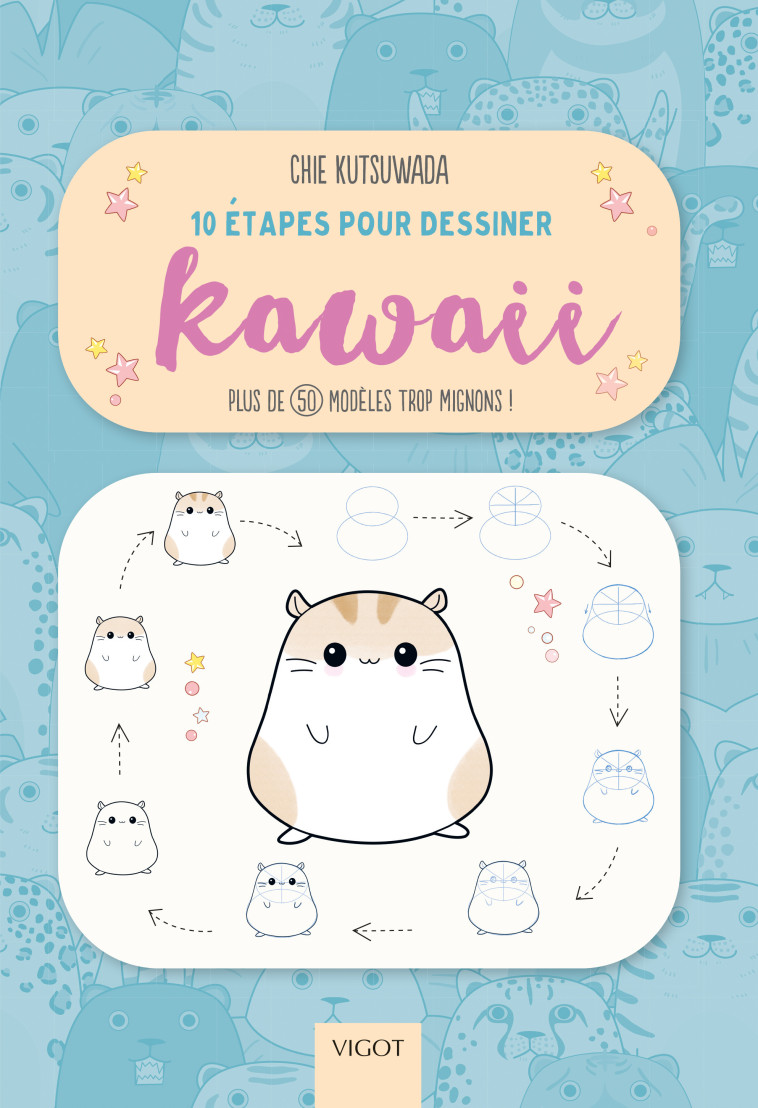 10 étapes pour dessiner kawaii - Chie Kutsuwada - VIGOT