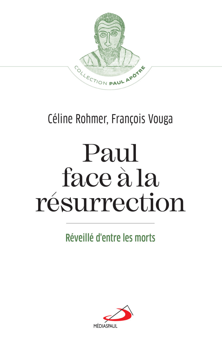 Paul face à la résurrection - François Vouga, CELINE ROHMER - MEDIASPAUL