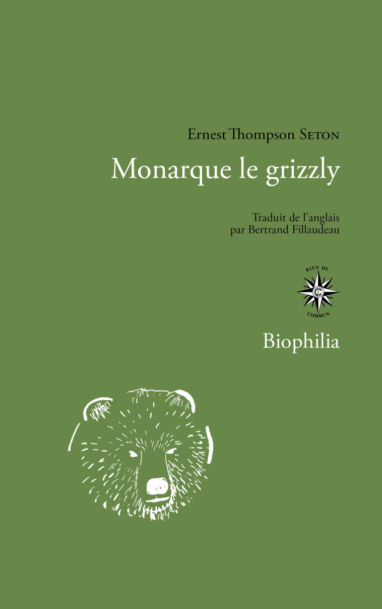 Monarque le grizzli - Ernest Thompson Seton, Bertrand Fillaudeau - CORTI