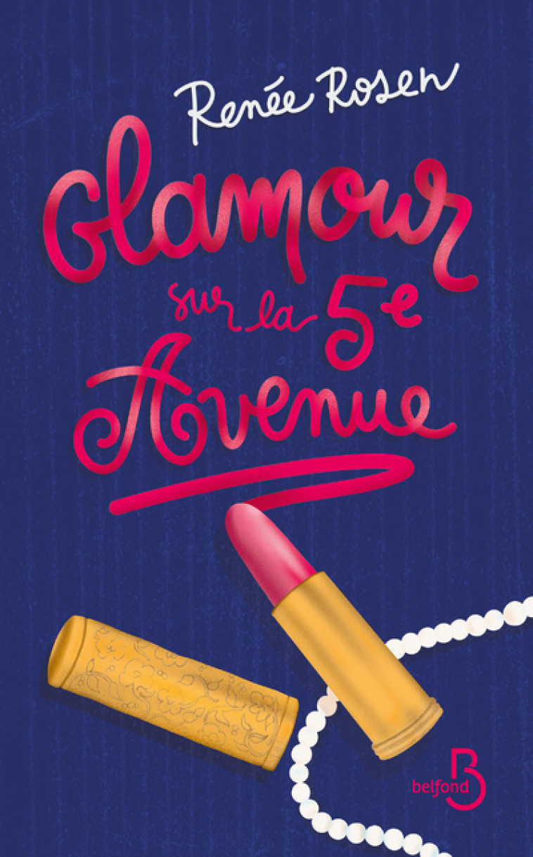 Glamour sur la 5e Avenue - Renée Rosen, Valérie Bourgeois - BELFOND