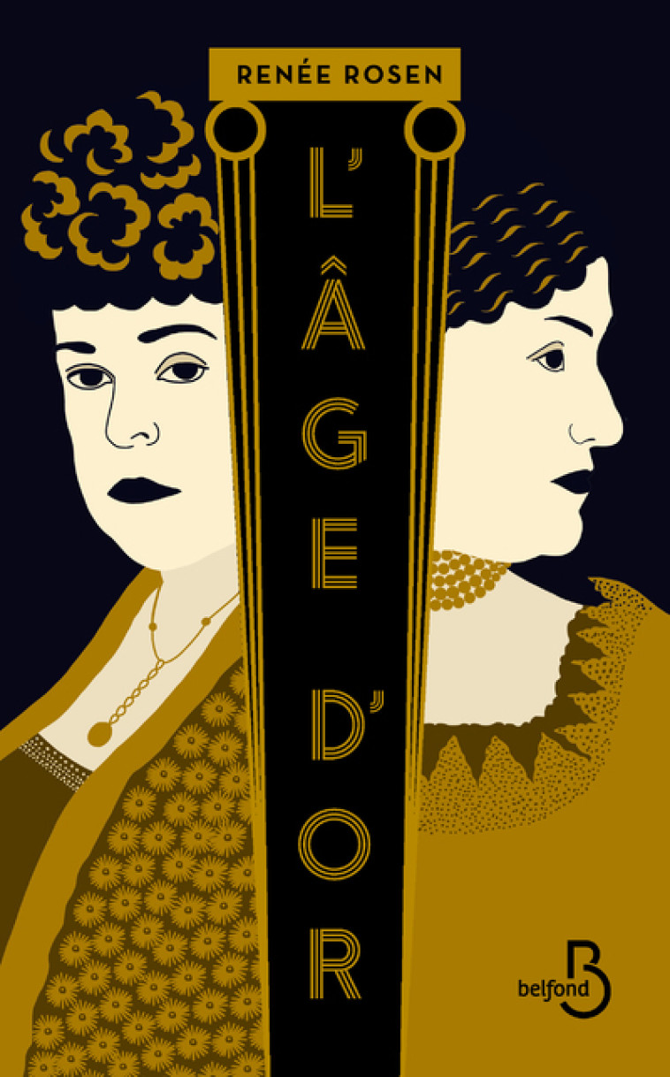 L'âge d'or - Renée Rosen, Élisabeth Peellaert - BELFOND