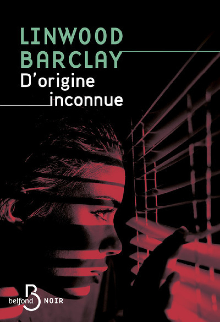 D'origine inconnue - Linwood Barclay, Renaud Morin - BELFOND