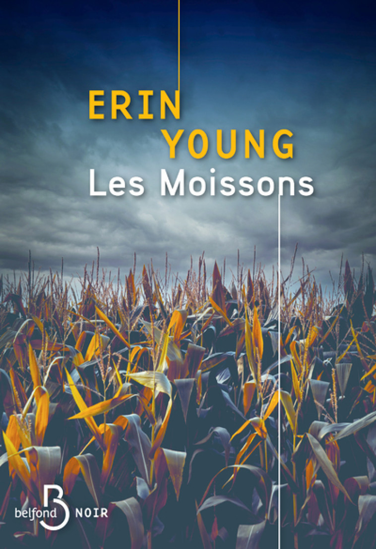 Les Moissons - Erin Young, Valérie Bourgeois - BELFOND