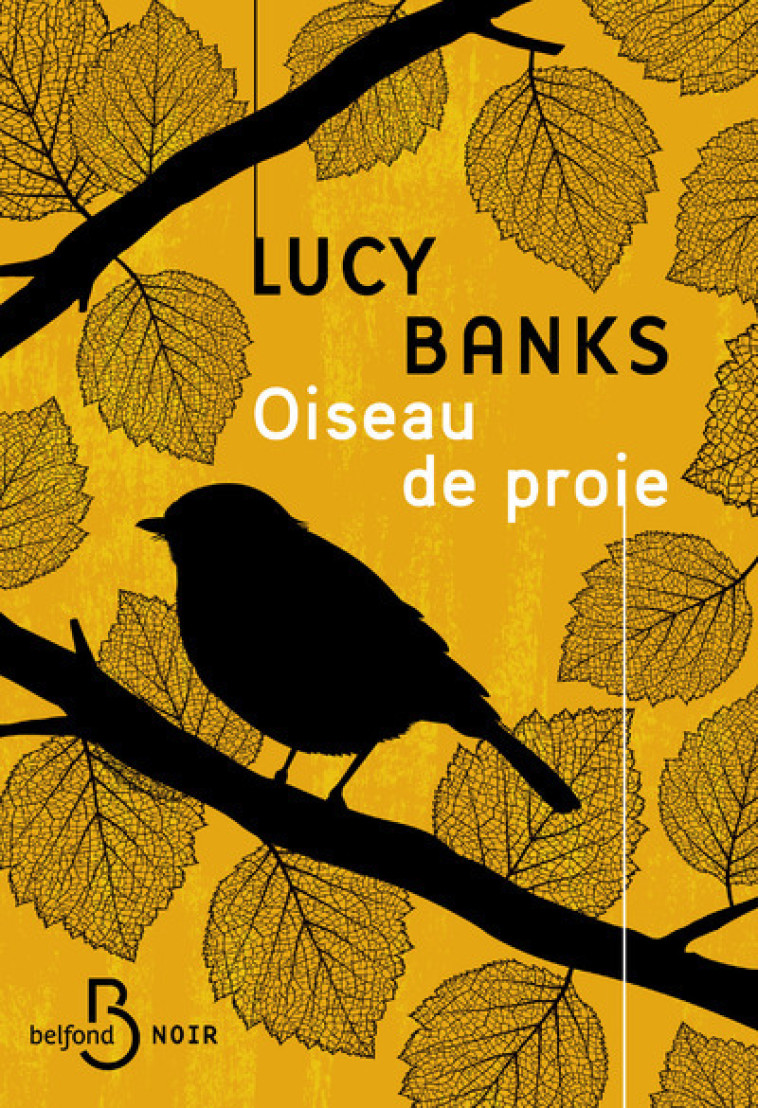 Oiseau de proie - Lucy Banks, Charles Recoursé - BELFOND