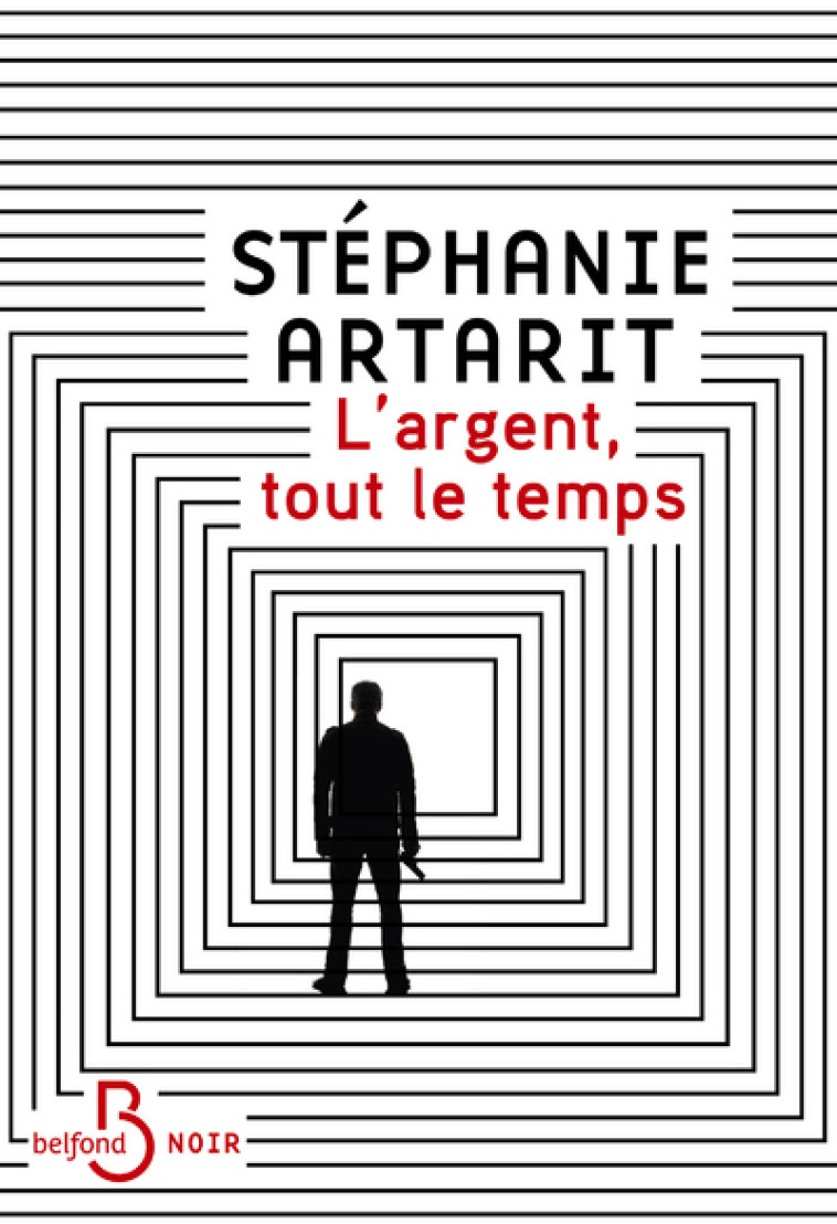 L'Argent, tout le temps - Stéphanie Artarit - BELFOND