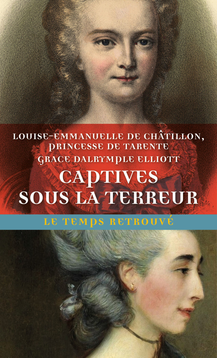 Captives sous la Terreur - Princesse de Tarente, Madame Elliott, Sandrine Fillipetti - MERCURE DE FRAN