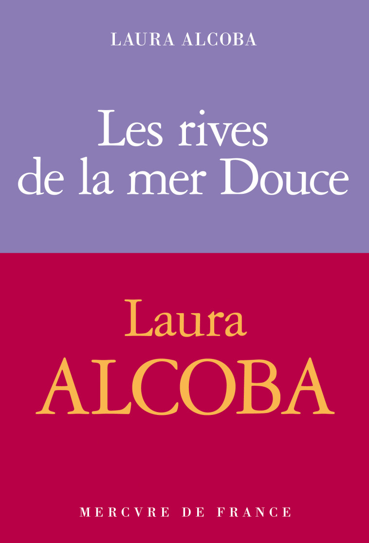 Les rives de la mer Douce - Laura Alcoba - MERCURE DE FRAN