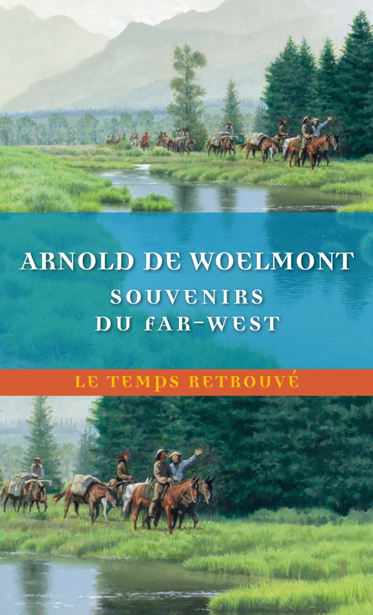 Souvenirs du Far-West - Arnold de Woelmont, Philippe Artières - MERCURE DE FRAN