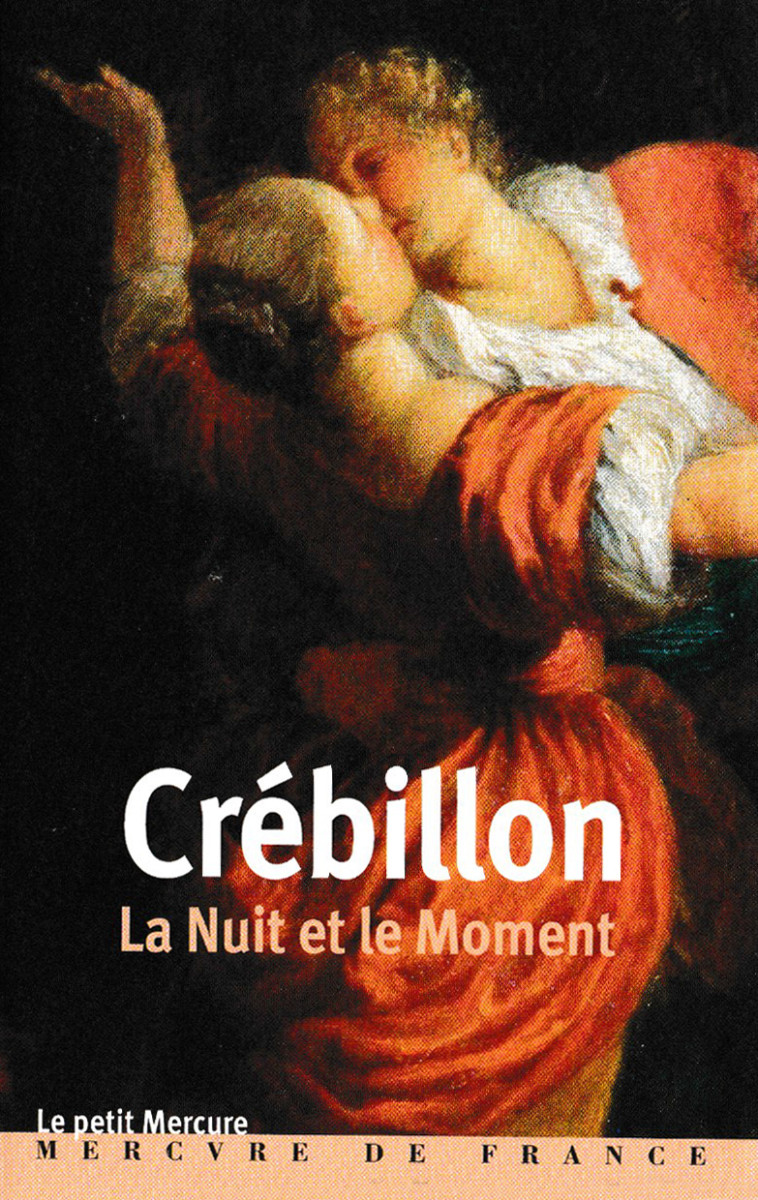 La Nuit et le Moment ou Les matines de Cythère -  Crébillon fils - MERCURE DE FRAN