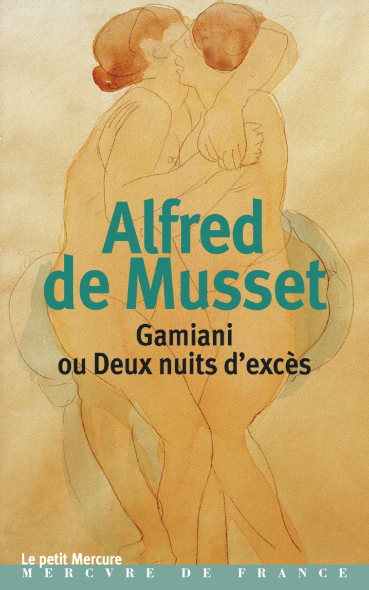 Gamiani ou Deux nuits d'excès - Alfred de Musset - MERCURE DE FRAN